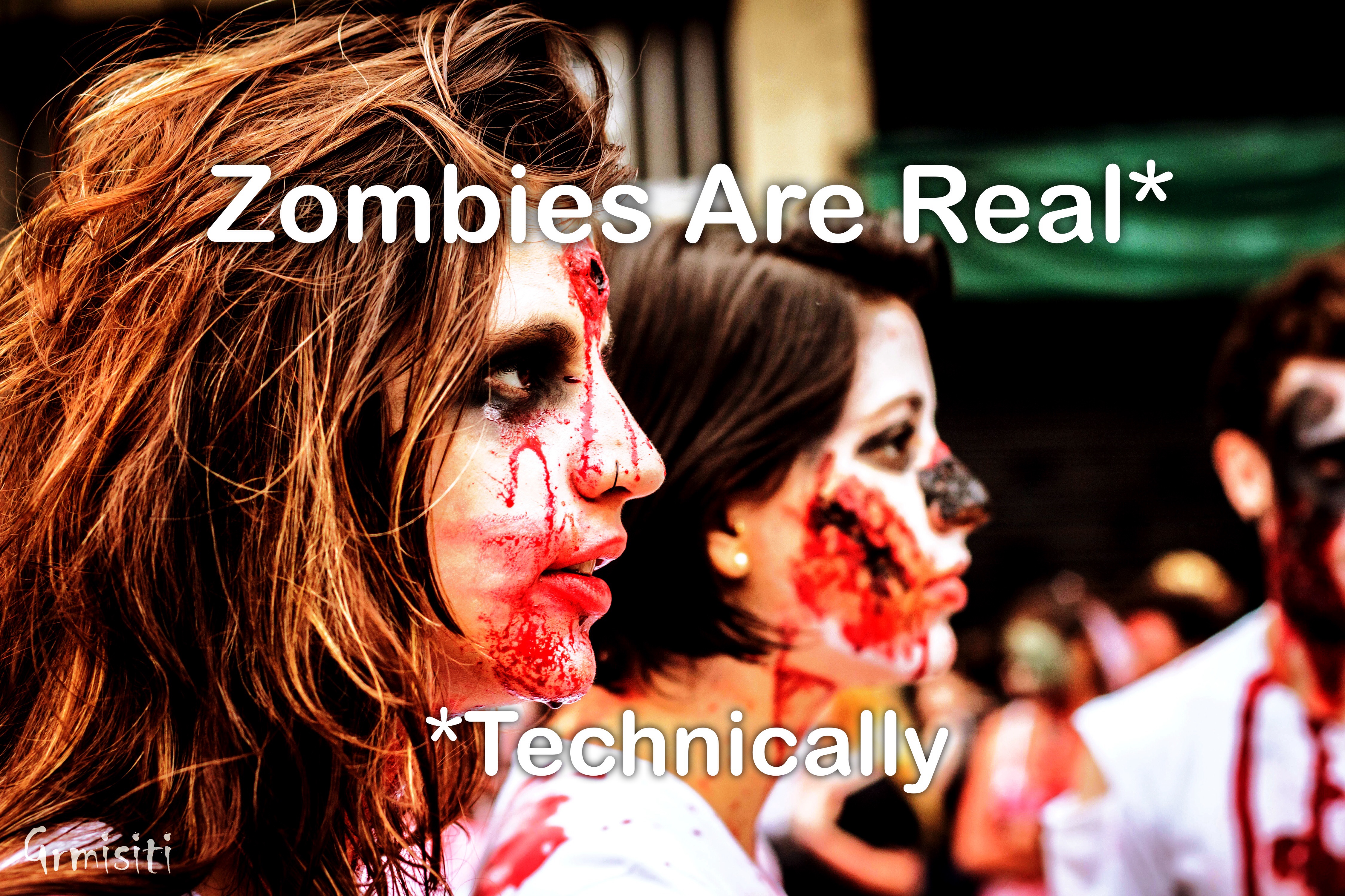 zombies are real